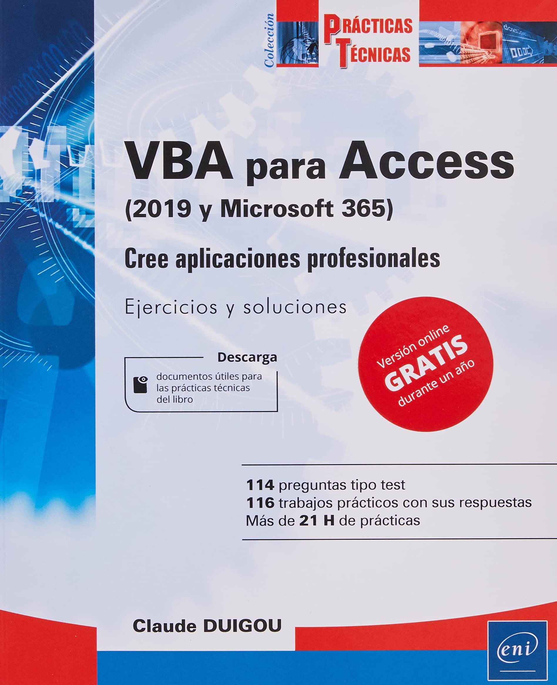VBA para Access (2019 y Office 365) - Cree aplicaciones profesionales : Ejercicios y correcciones (Prácticas Técnicas)