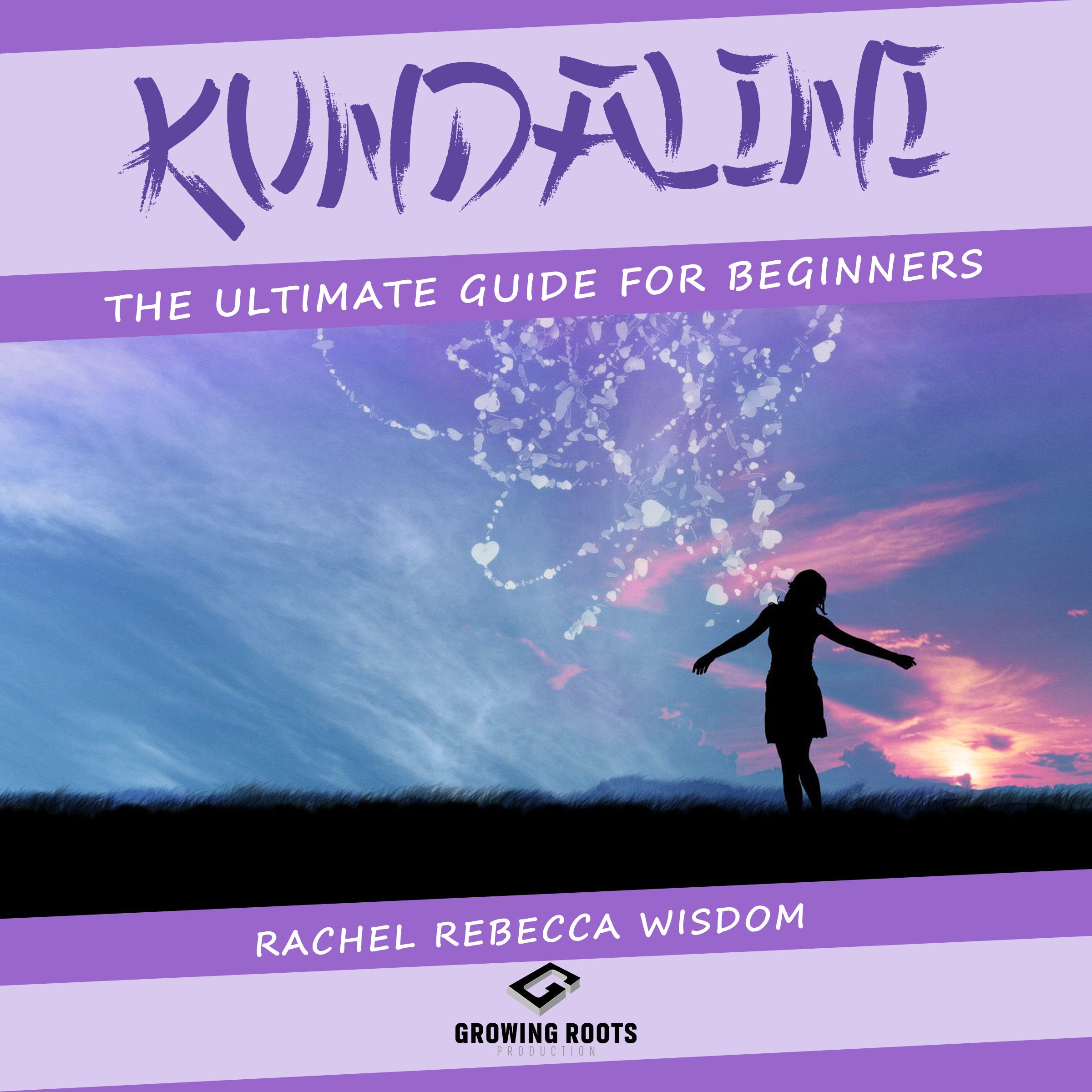 Kundalini: The Ultimate Guide for Beginners