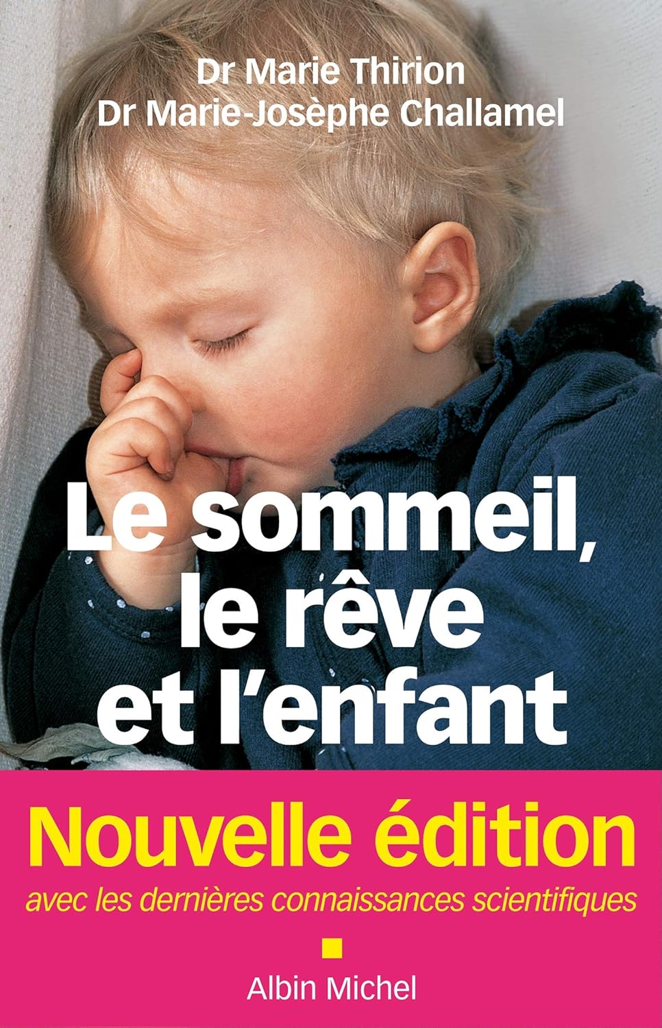 Le Sommeil, le rêve et l'enfant - Marie-Josèphe Challamel (2011)
