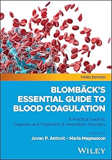 Blombäck's Essential Guide to Blood Coagulation: A Practical Guide to Diagnosis and Treatment of Hemostatic Disorders