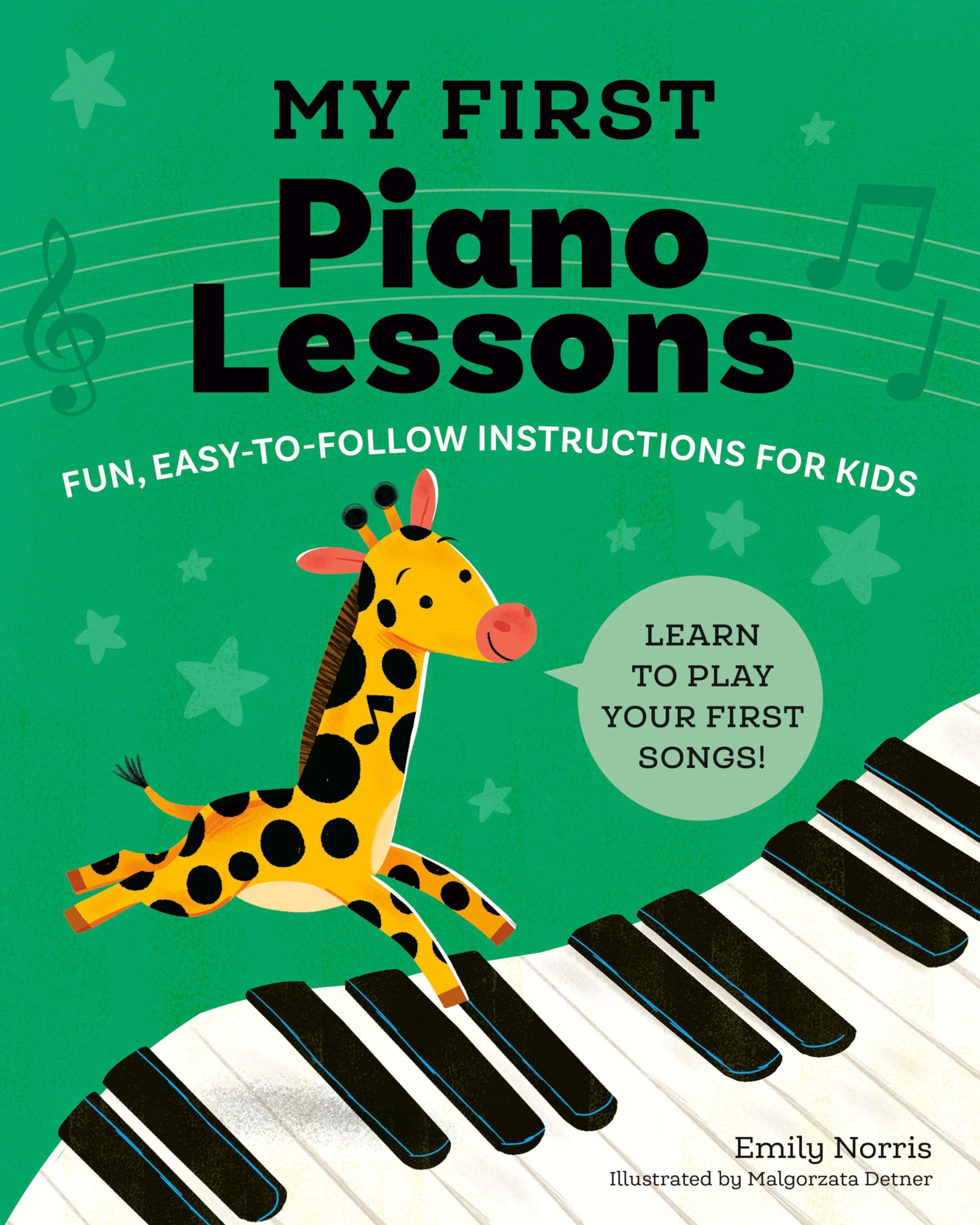 My First Piano Lessons: Fun, Easy-to-Follow Instructions for Kids (My First Piano Books)
