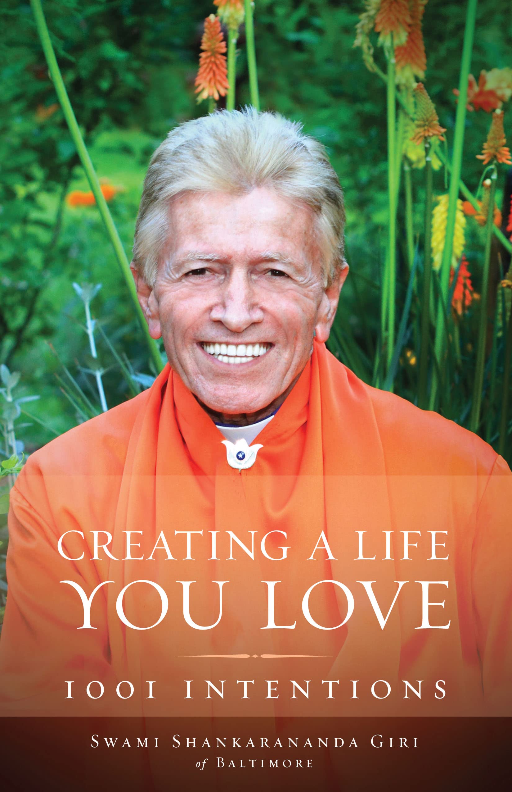 Creating a Life You Love: 1001 Intentions