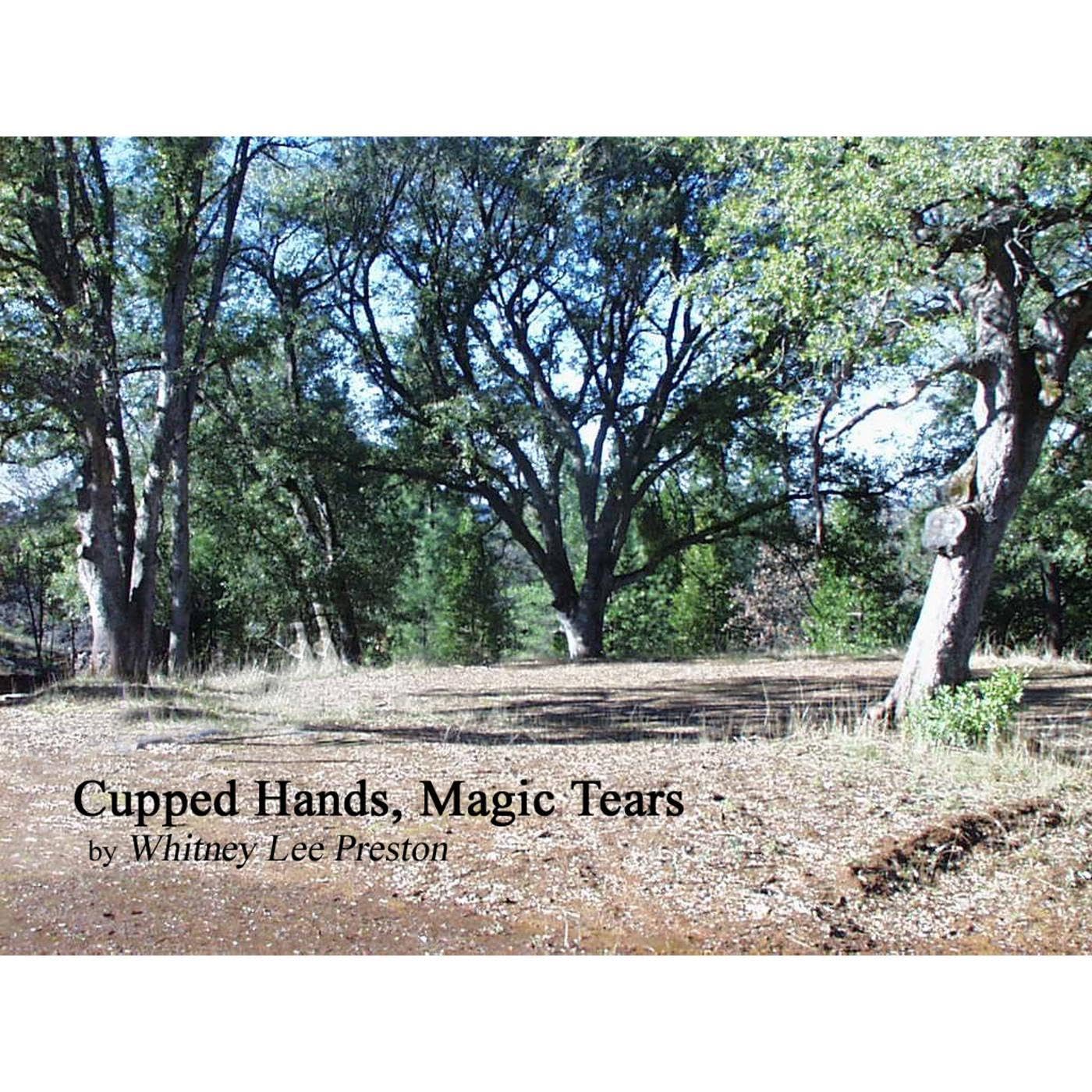 Cupped Hands, Magic Tears