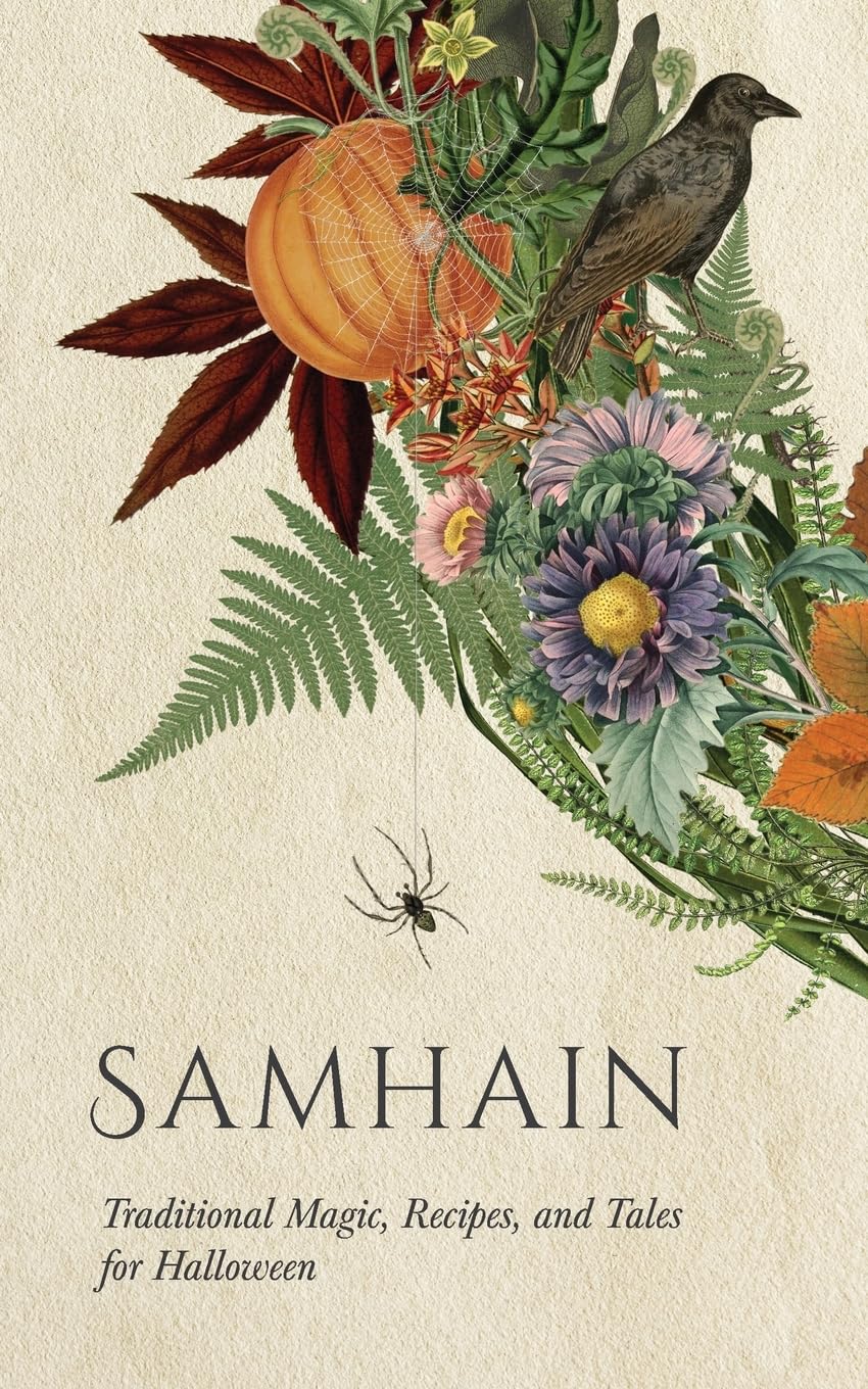Samhain: Traditional Magic, Recipes, and Tales for Halloween (Wyrd Sabbat Guides)