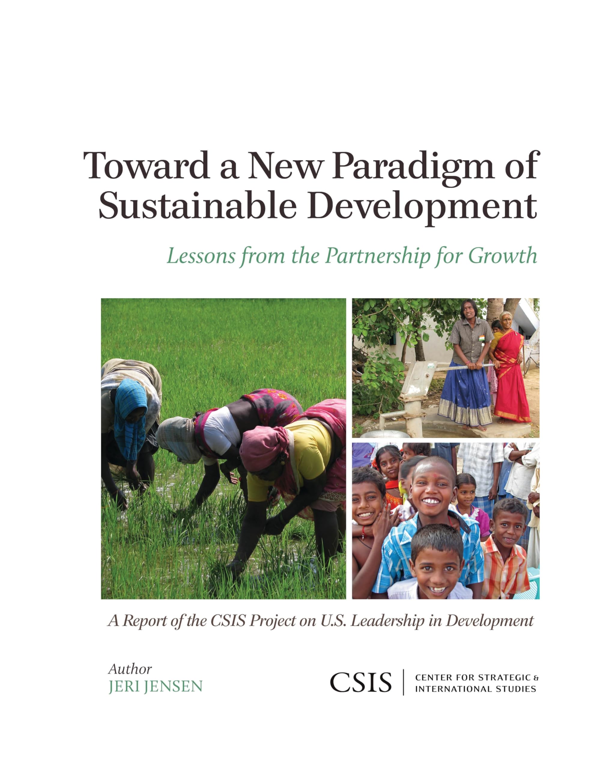 Toward a New Paradigm of Sustainable Development: Lessons from the Partnership for Growth (CSIS Reports)