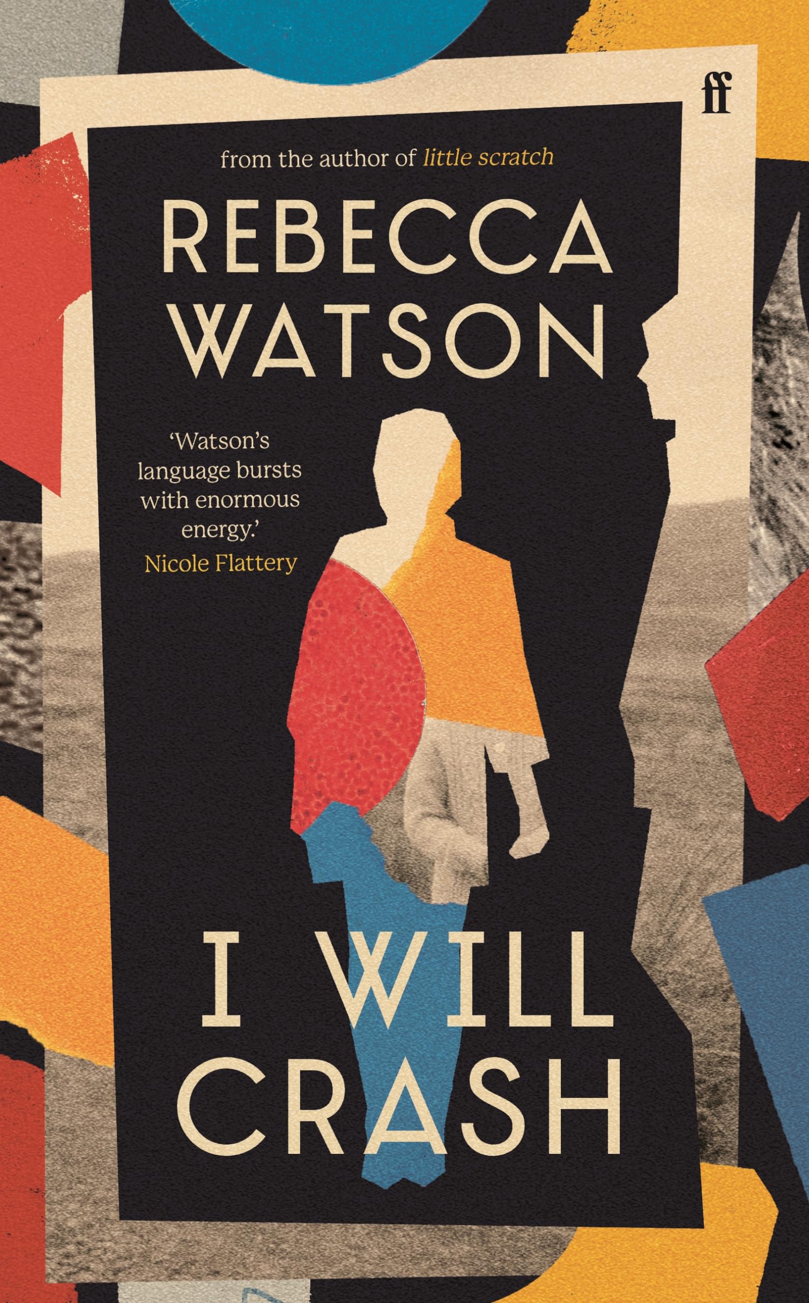 I Will Crash: SHORTLISTED FOR THE DYLAN THOMAS PRIZE
