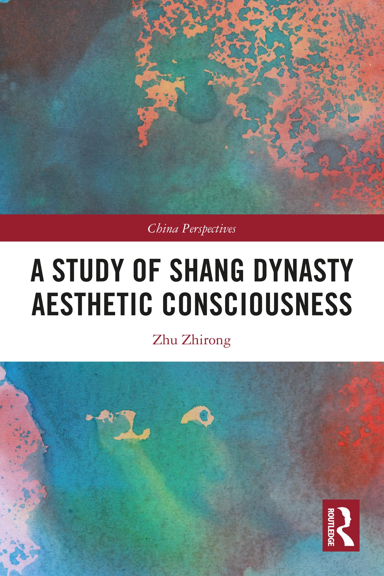 A Study of Shang Dynasty Aesthetic Consciousness (China Perspectives)