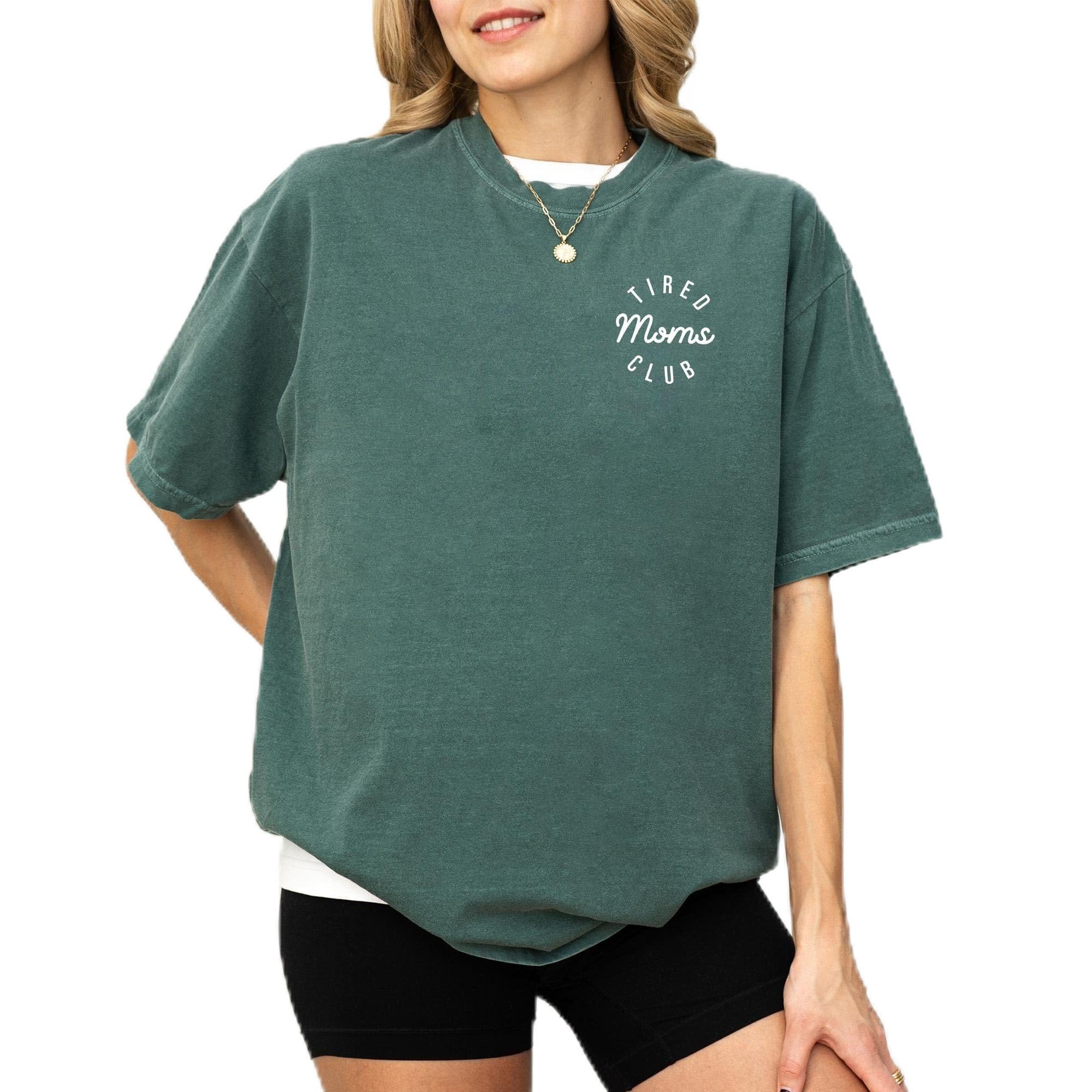 Tired Moms Club Shirt Comfort Colors &hellip;
