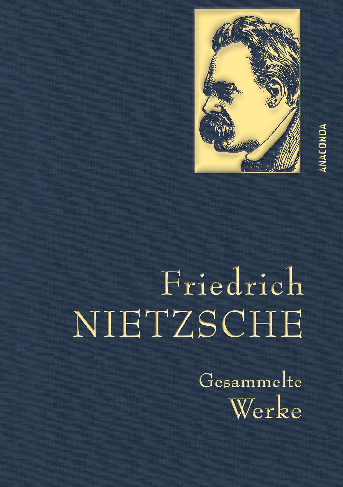 Friedrich Nietzsche, Gesammelte Werke: Gebunden in feingeprägter Leinenstruktur auf Naturpapier. Mit goldener Schmuckprägung. Zarathustra, Antichrist, Ecce Homo