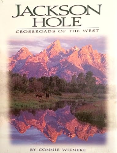 Jackson Hole: Crossroads of the West