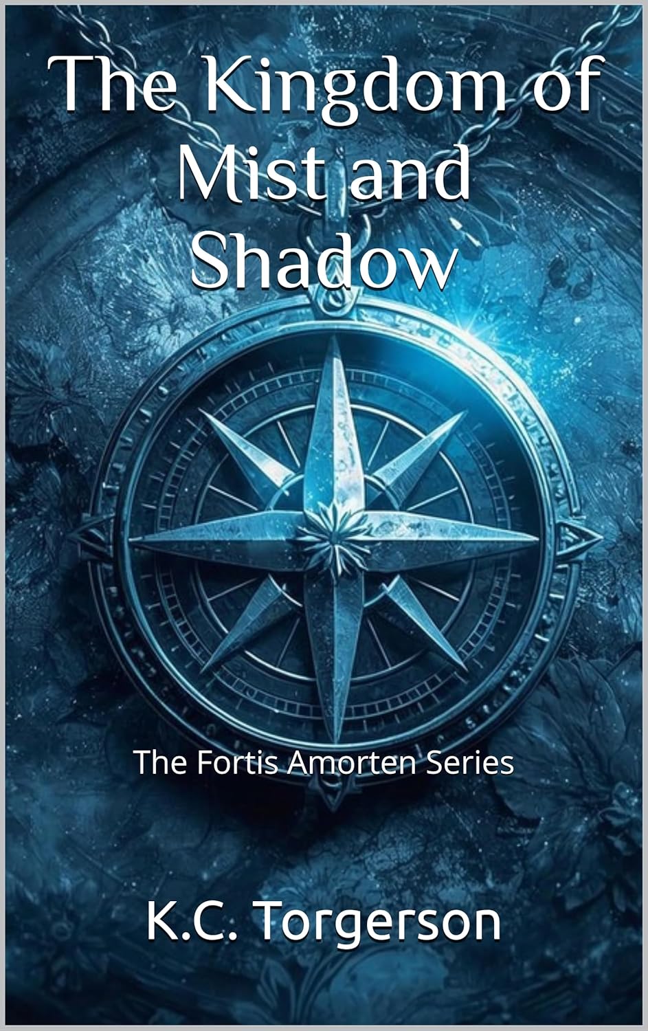 The Kingdom of Mist and Shadow: The Fortis Amorten Series      Kindle Edition