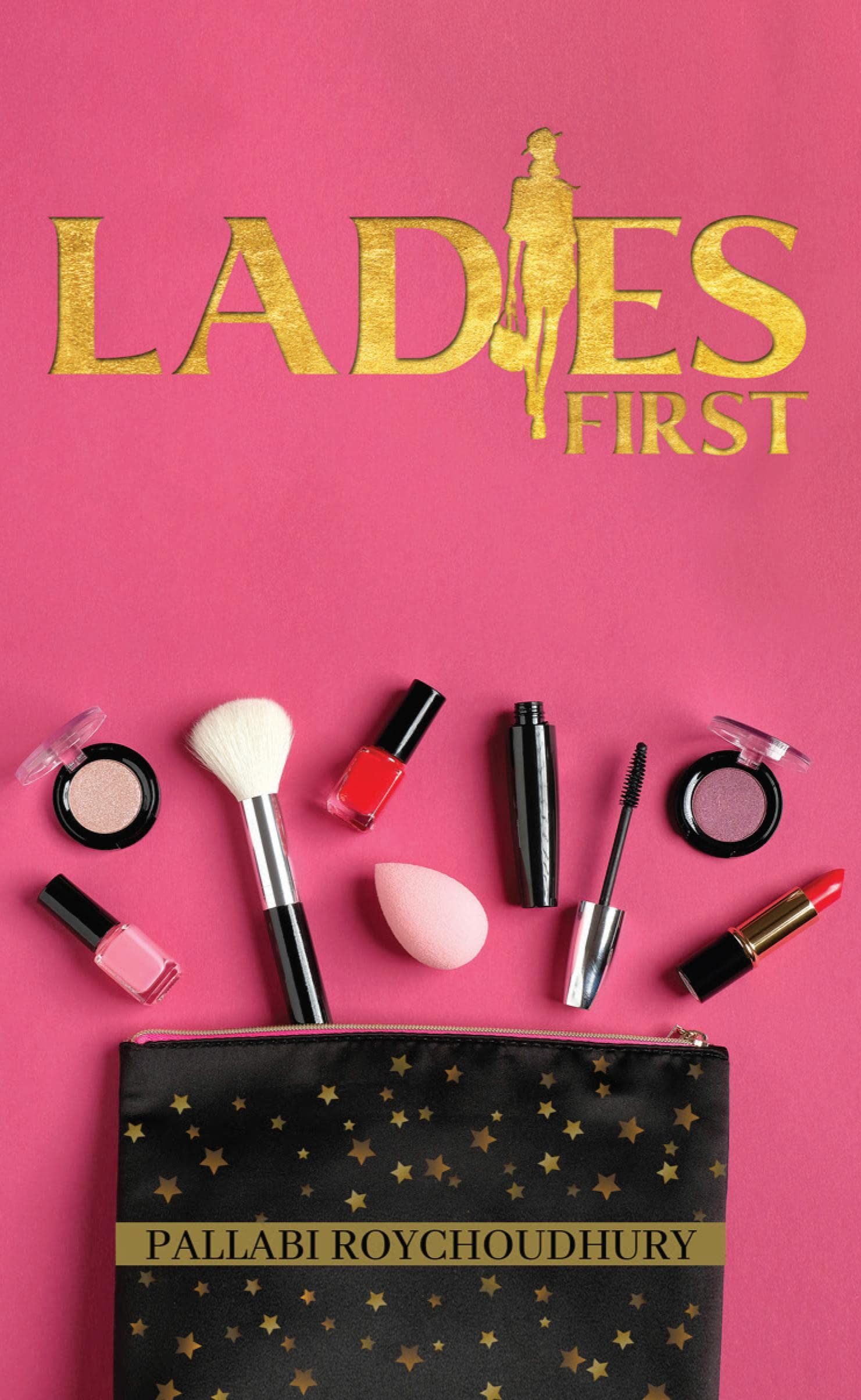 Pallabi RoychoudhuryLadies First