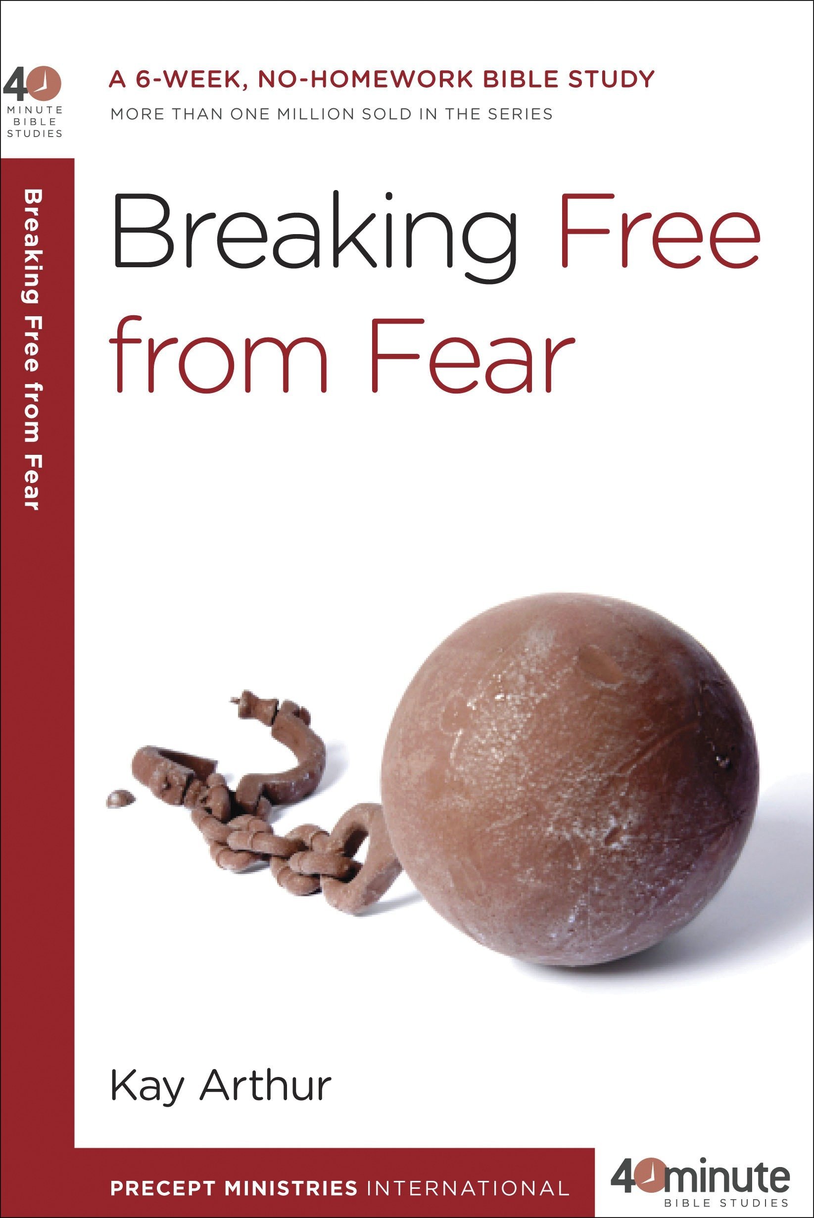 Breaking Free from Fear (40-Minute Bible Studies): A 6-Week, No-Homework Bible Study
