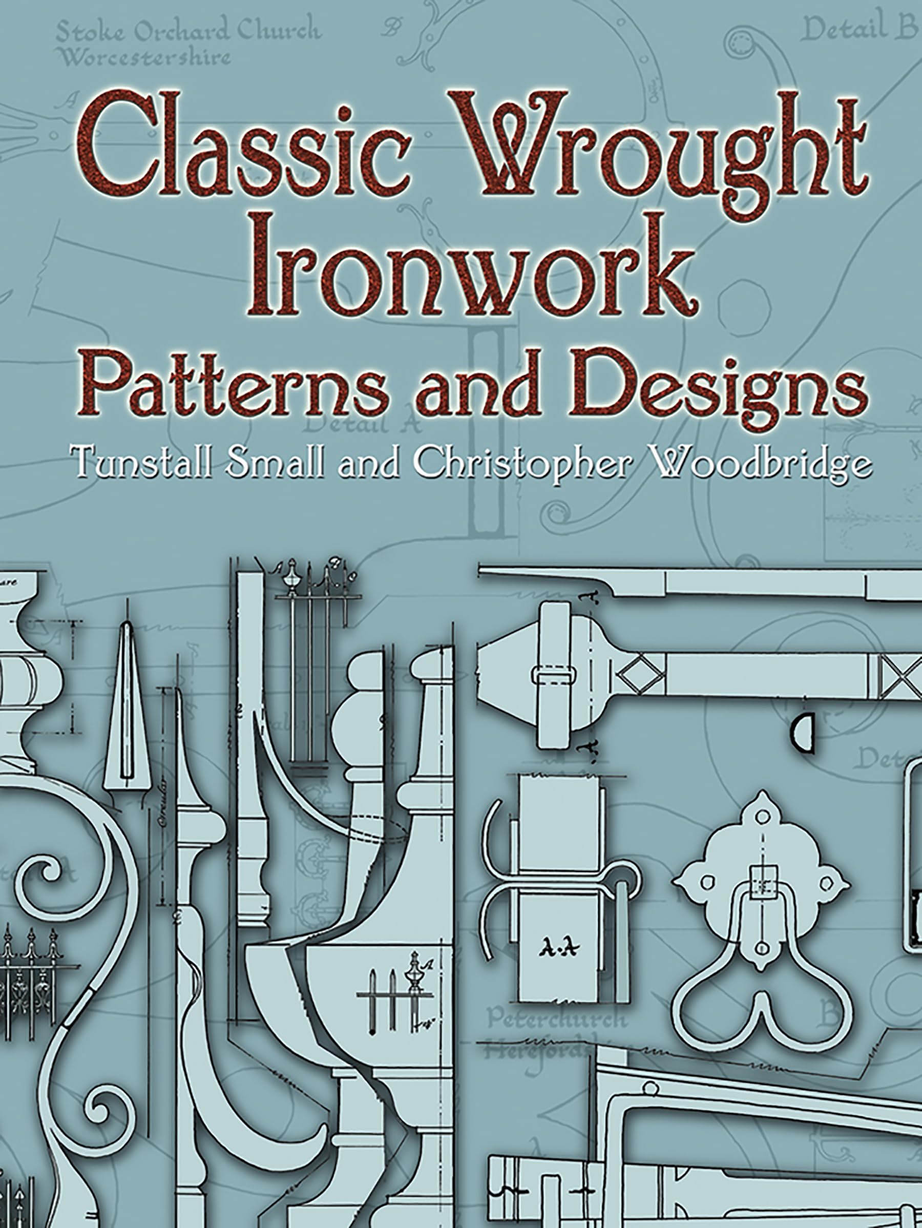 Classic Wrought Ironwork Patterns and Designs (Dover Crafts: Jewelry Making & Metal Work)