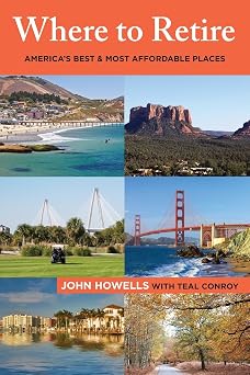 Where to Retire Americas Best & Most Affordable Places Choose Retirement Series