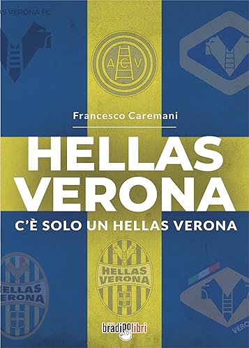 Hellas Verona. C'è solo un Hellas Verona
