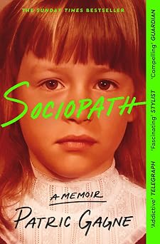 Sociopath The Eye-opening True Story Everyone's Talking About