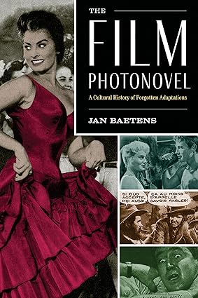 The Film Photonovel: A Cultural History of Forgotten Adaptations (World Comics and Graphic Nonfiction Series)-Wow! eBook