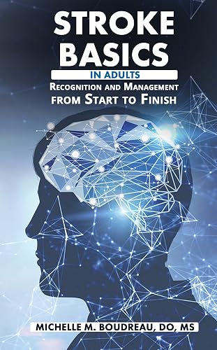 Stroke Basics in Adults: Recognition and Management from Start to