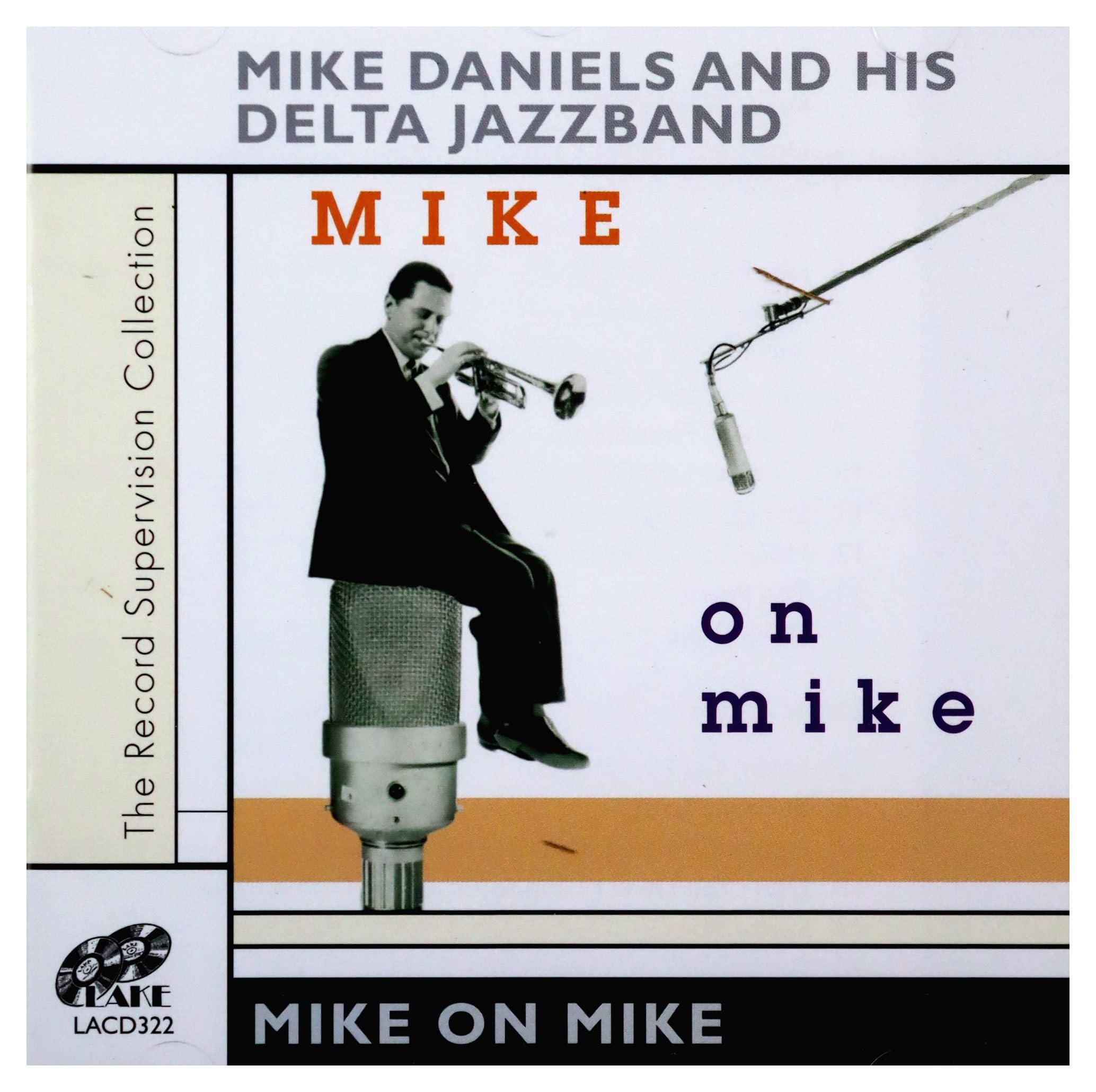 Mike Daniel's Delta Jazzmen Mike On Mike CD LACD322 NEW