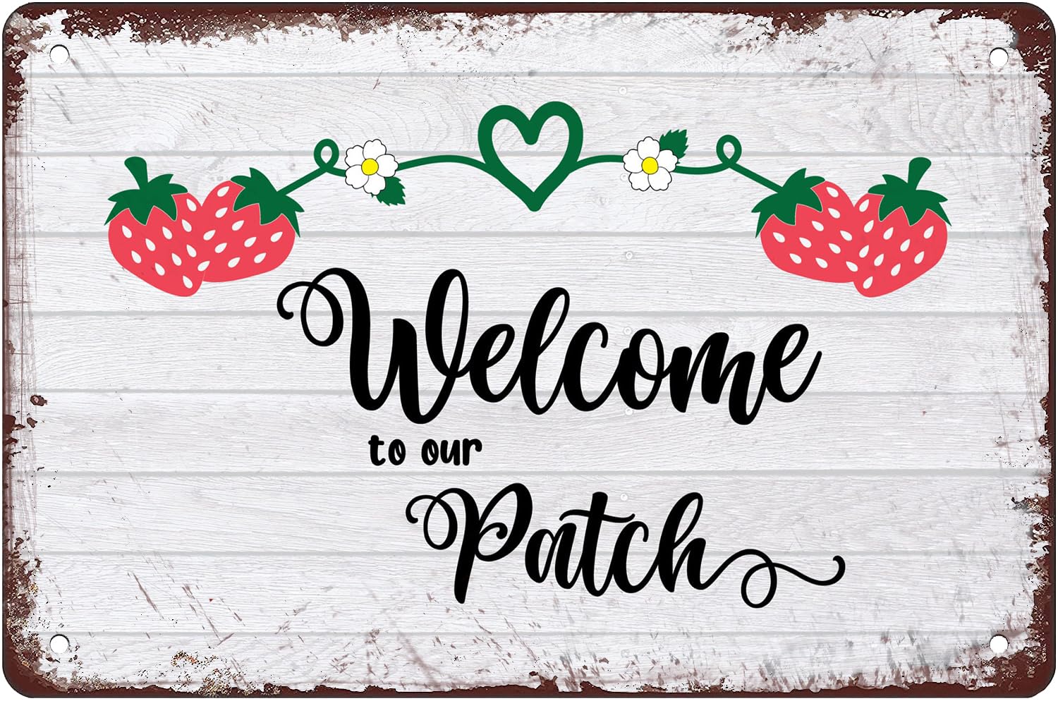 Welcome To Our Patch Strawberries Metal Tin Sign Vintage Metal Signs Retro Tin Signs Aluminum Funny Signs Home Sign Kitchen Garden Pub Club Decor Gift For Women Men 12x8 Inch