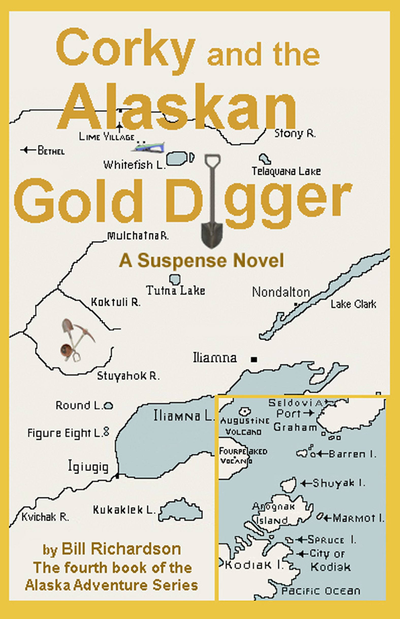 Corky and the Alaskan Gold Digger!: A Suspense Novel
