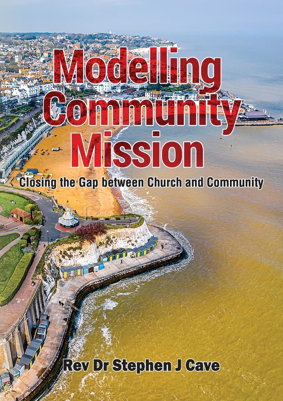Modelling Community Mission: Closing the Gap Between Church and Commun