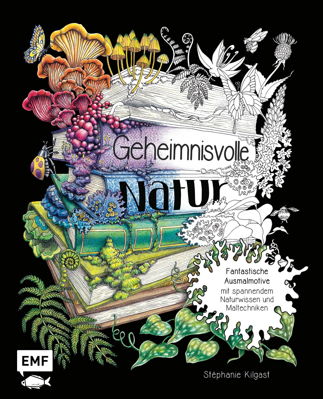 Geheimnisvolle Natur by Stéphanie Kilgast HARDBACK (GERMAN) 9783745918632