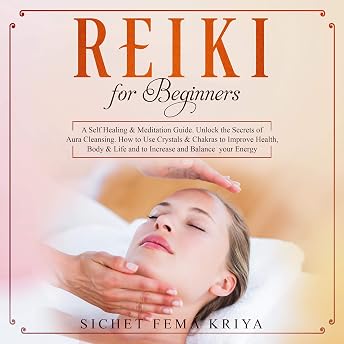Reiki for Beginners Audiobook by Sichet Fema Kriya episode artwork