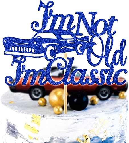 Decoración para tartas con texto en inglés "I'm Not Old I'm Classic", decoración de pastel de cumpleaños de automóvil vintage, divertida decoración