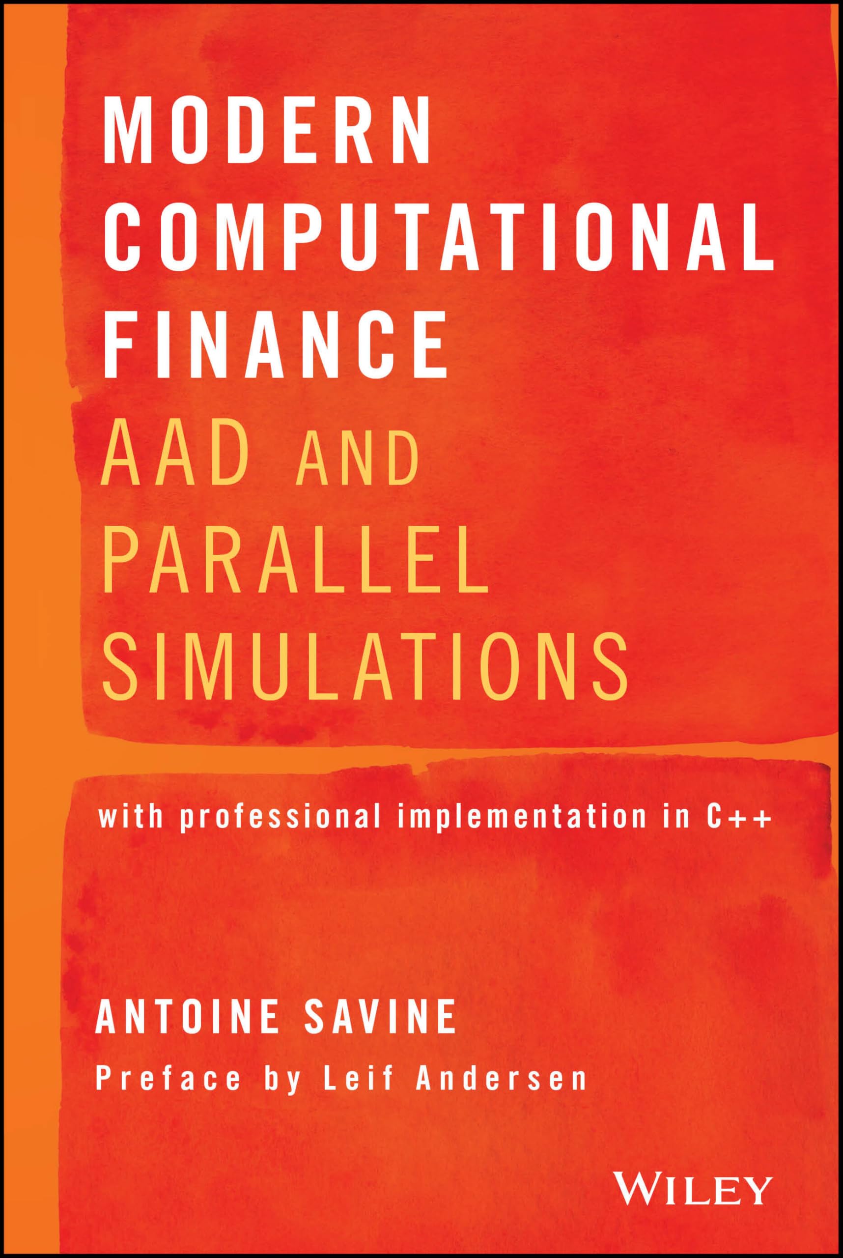 Modern Computational Finance: AAD and Parallel Simulations with Professional Implementation in C++