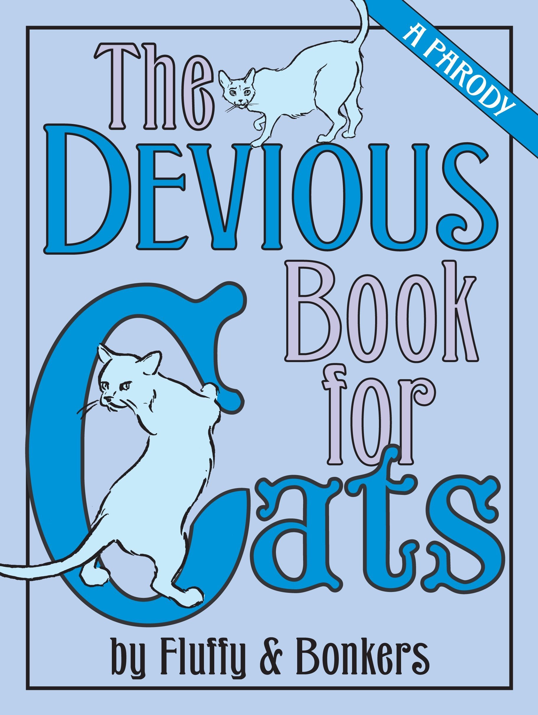 Joe Garden The Devious Book for Cats: A Parody