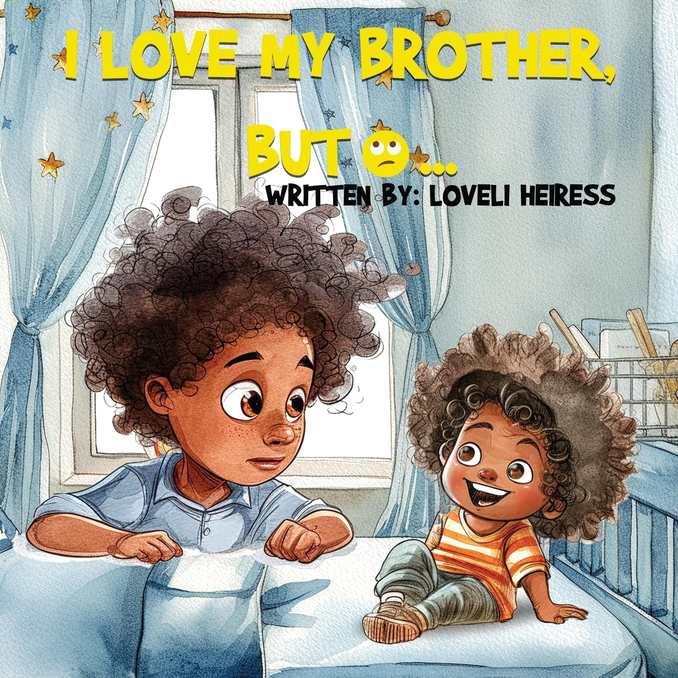 I Love My Brother, But...