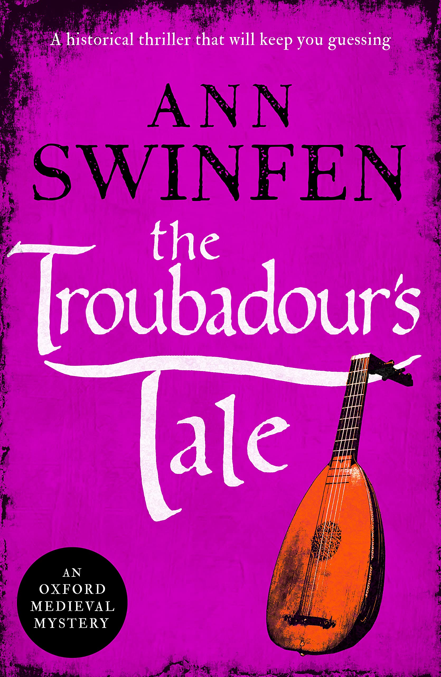 The Troubadour's Tale: A historical thriller that will keep you guessing (Oxford Medieval Mysteries Book 5)