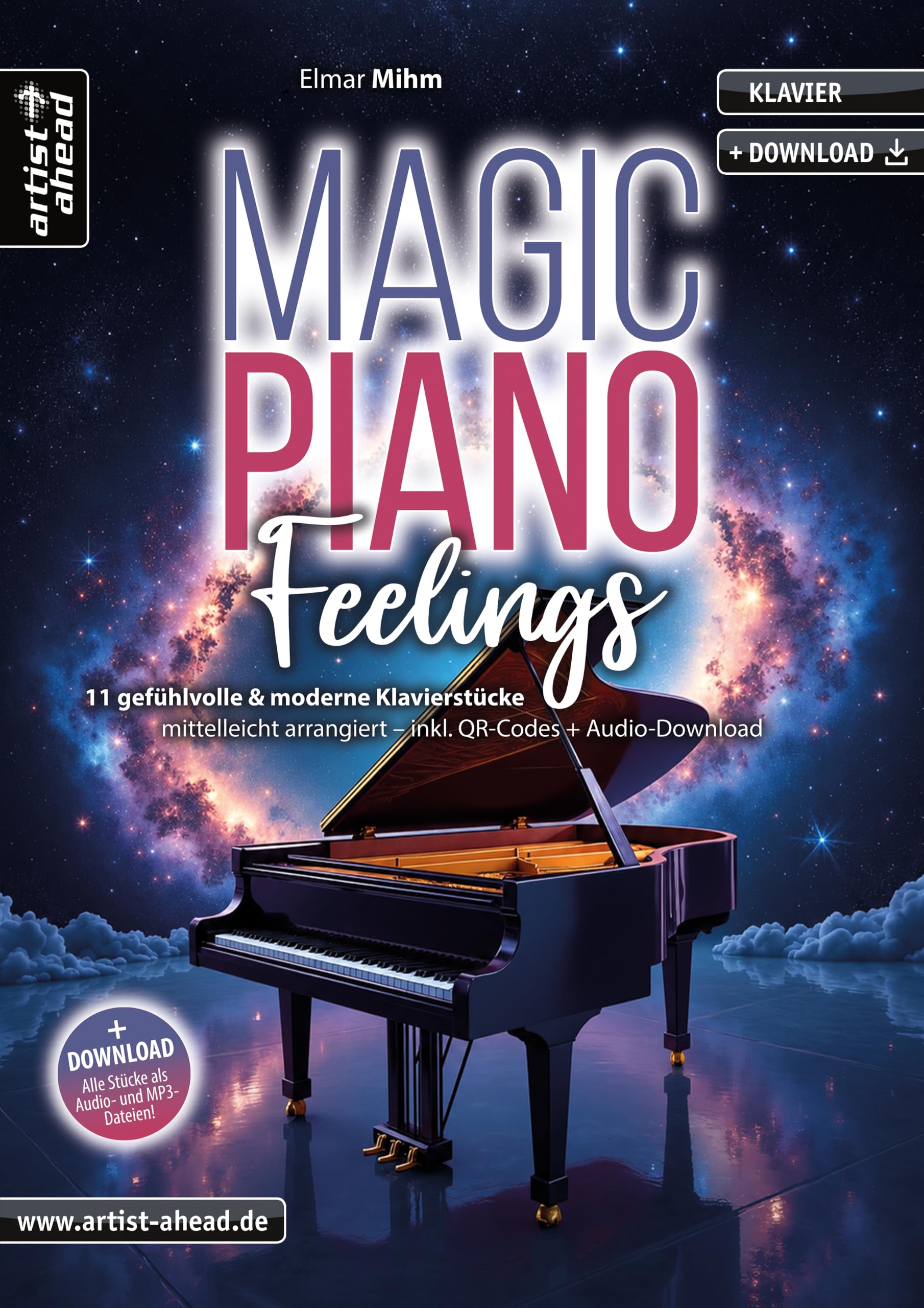 Magic Piano Feelings: 11 gefühlvolle & moderne Klavierstücke – mittelleicht arrangiert (inkl. QR-Codes + Audio-Download). Romantische, emotionale Klaviernoten. Yiruma. Einaudi. Frahm. Arnalds. Tiersen
