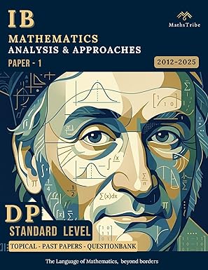 IB DP Mathematics, AA SL, Paper 1: Topical Past Papers Workbook, 2012 ...