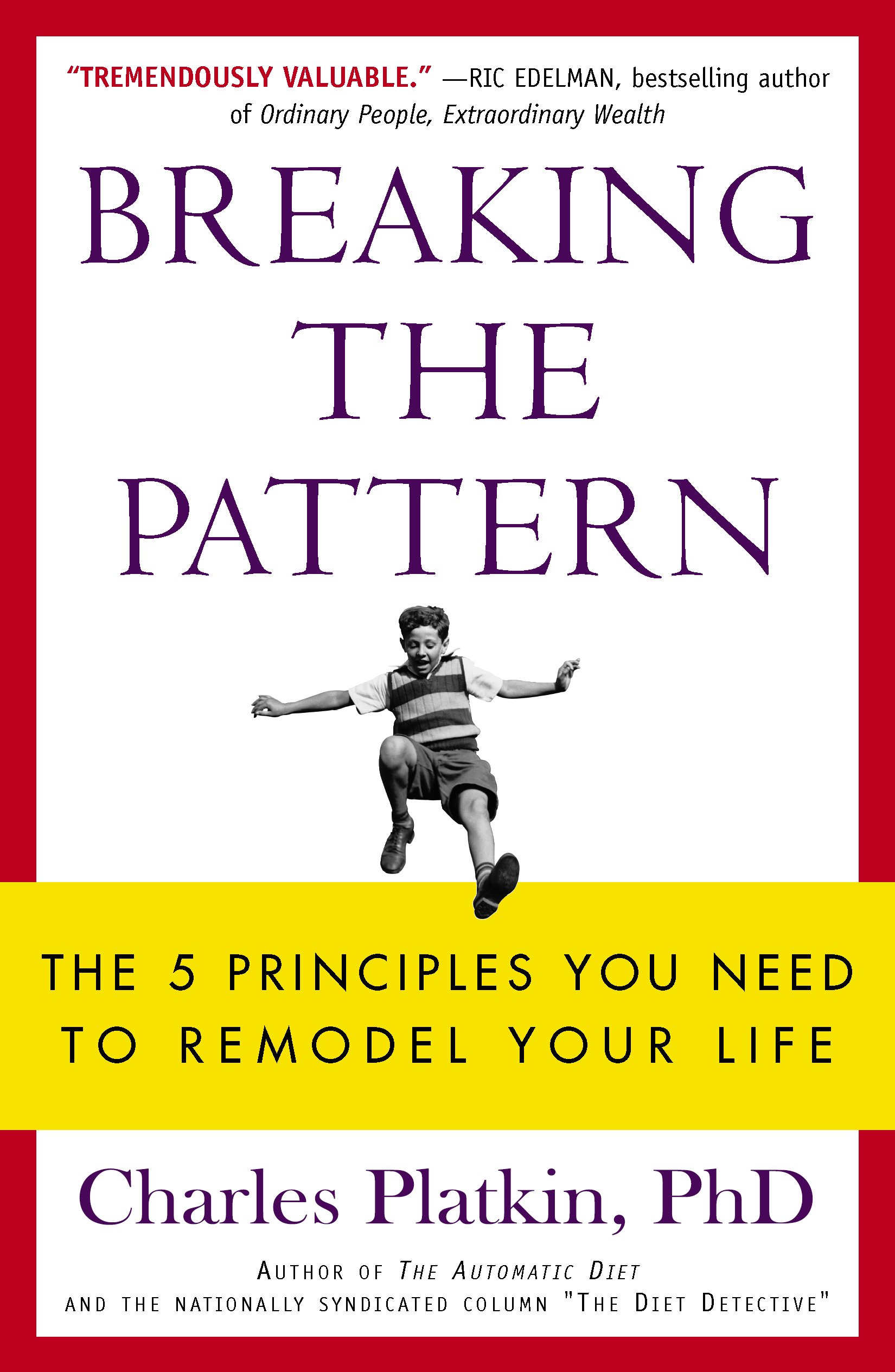 Buy Breaking the Pattern: The 5 Principles You Need to Remodel Your Life — BookShops.in