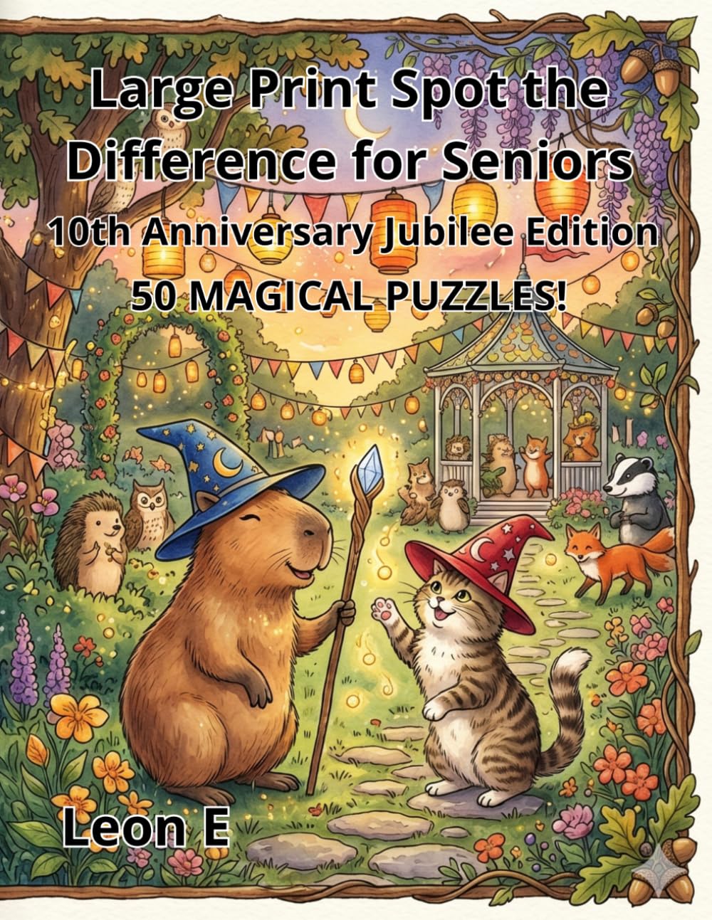 Large Print Spot the Difference for Seniors: 10th Anniversary: 50+ Enchanting Puzzles Featuring Whimsical Gardens, Space Cats, and Festive Celebrations
