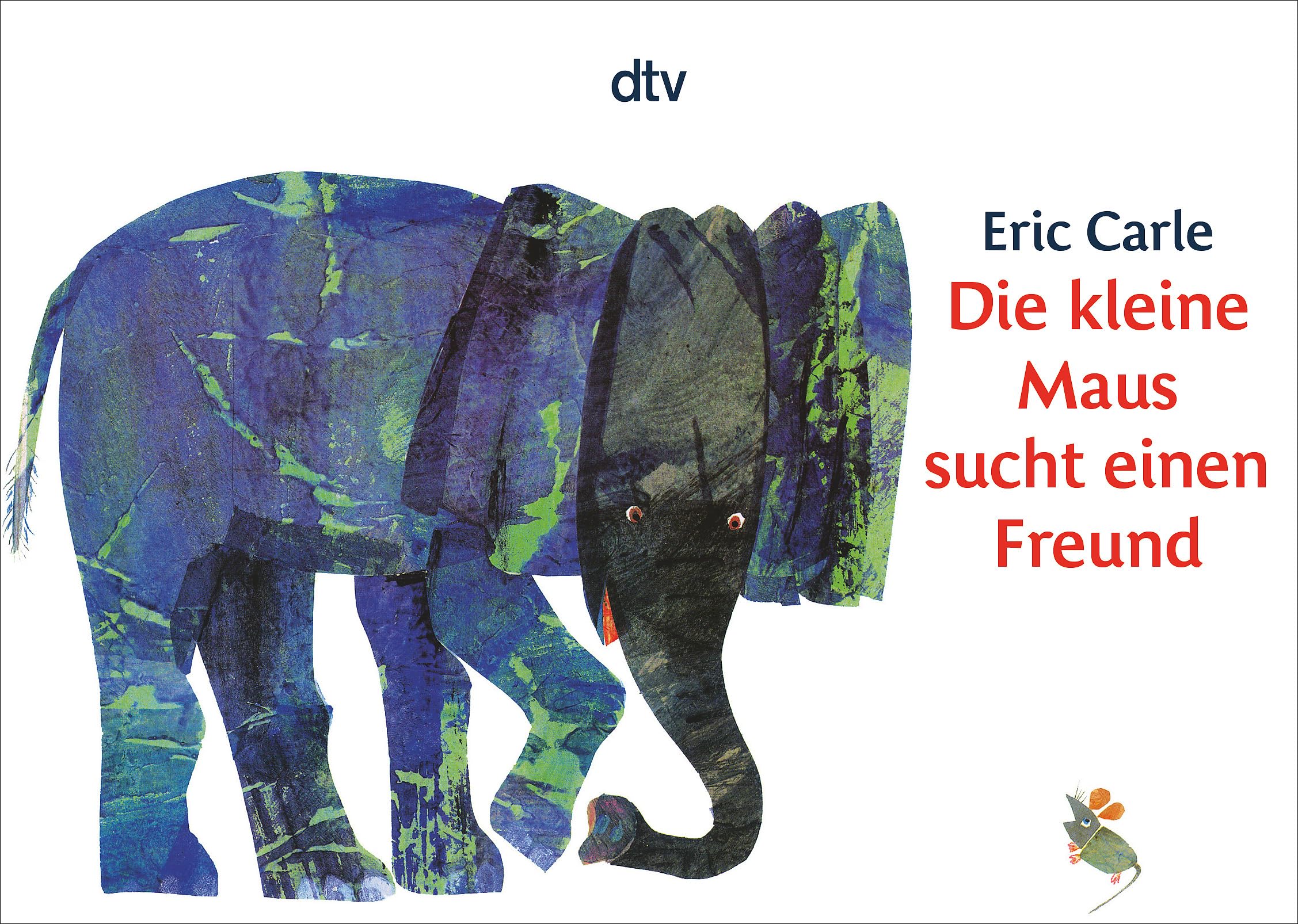 Eric Carle - German: Die kleine Maus sucht einen Freund