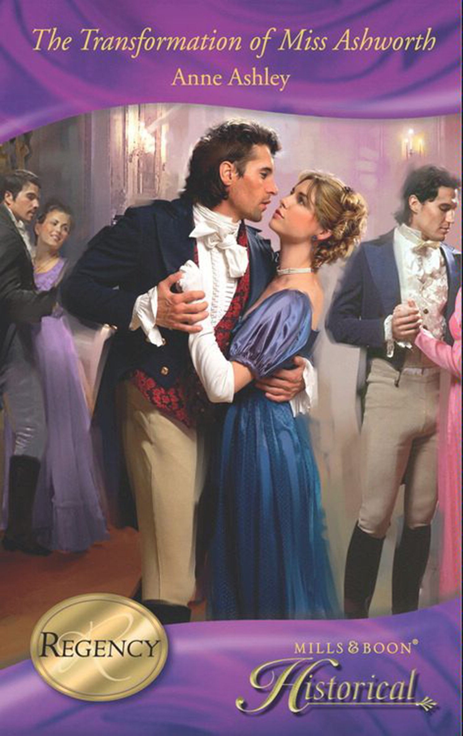 The Transformation Of Miss Ashworth (Mills & Boon Historical)