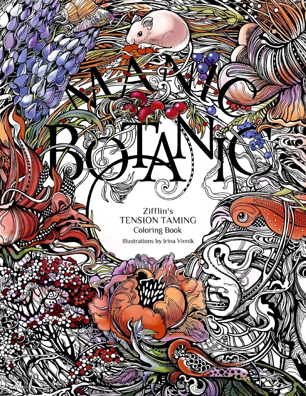 Manic Botanic: Zifflin's Coloring Book Paperback – January 26, 2016