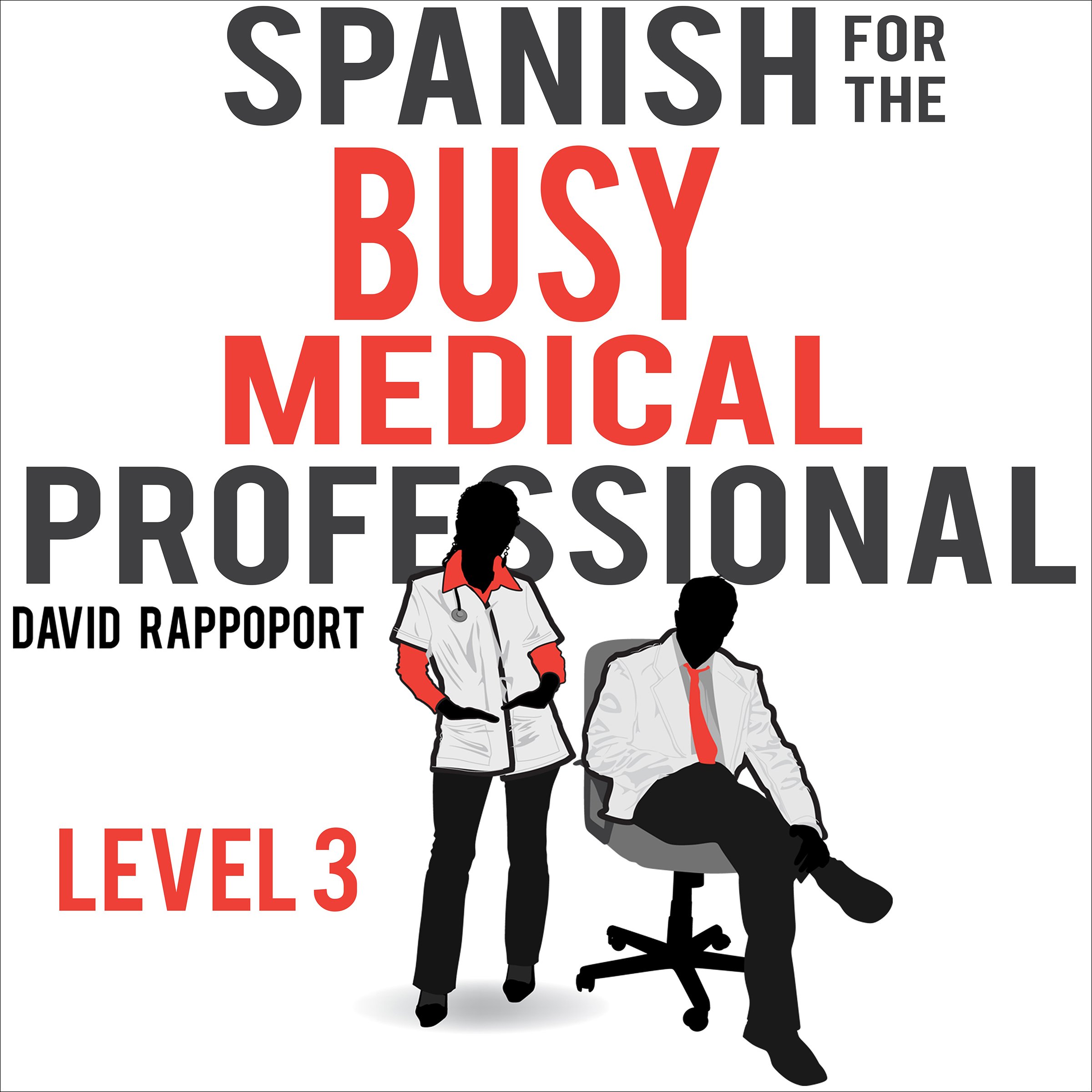 Cover art for Spanish for the Busy Medical Professional, Level 3