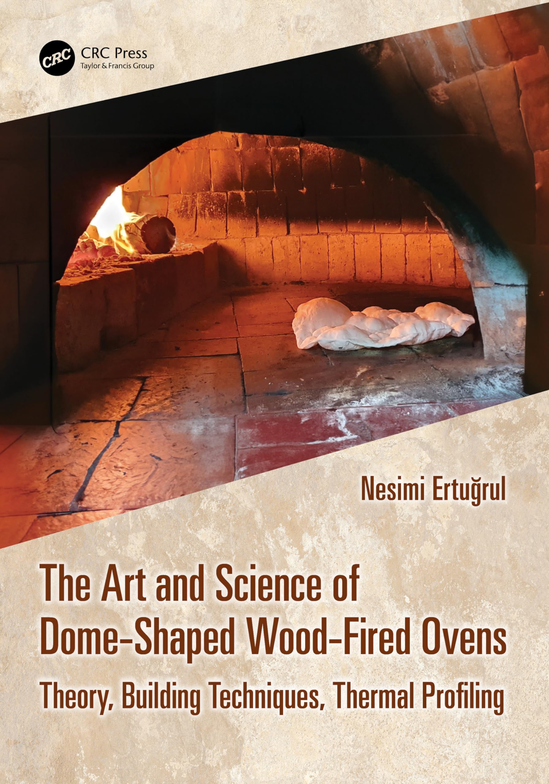 The Art and Science of Dome-Shaped Wood-Fired Ovens 1st Edition