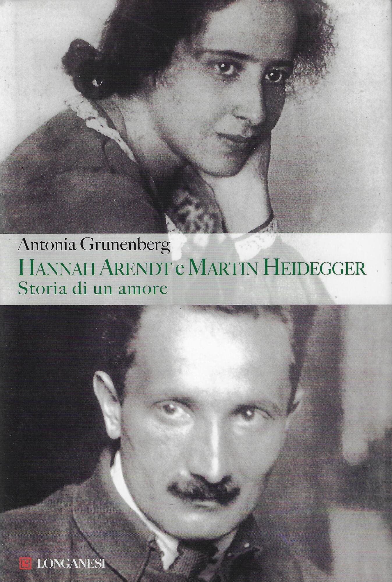 Hannah Arendt e Martin Heidegger. Storia di un amore