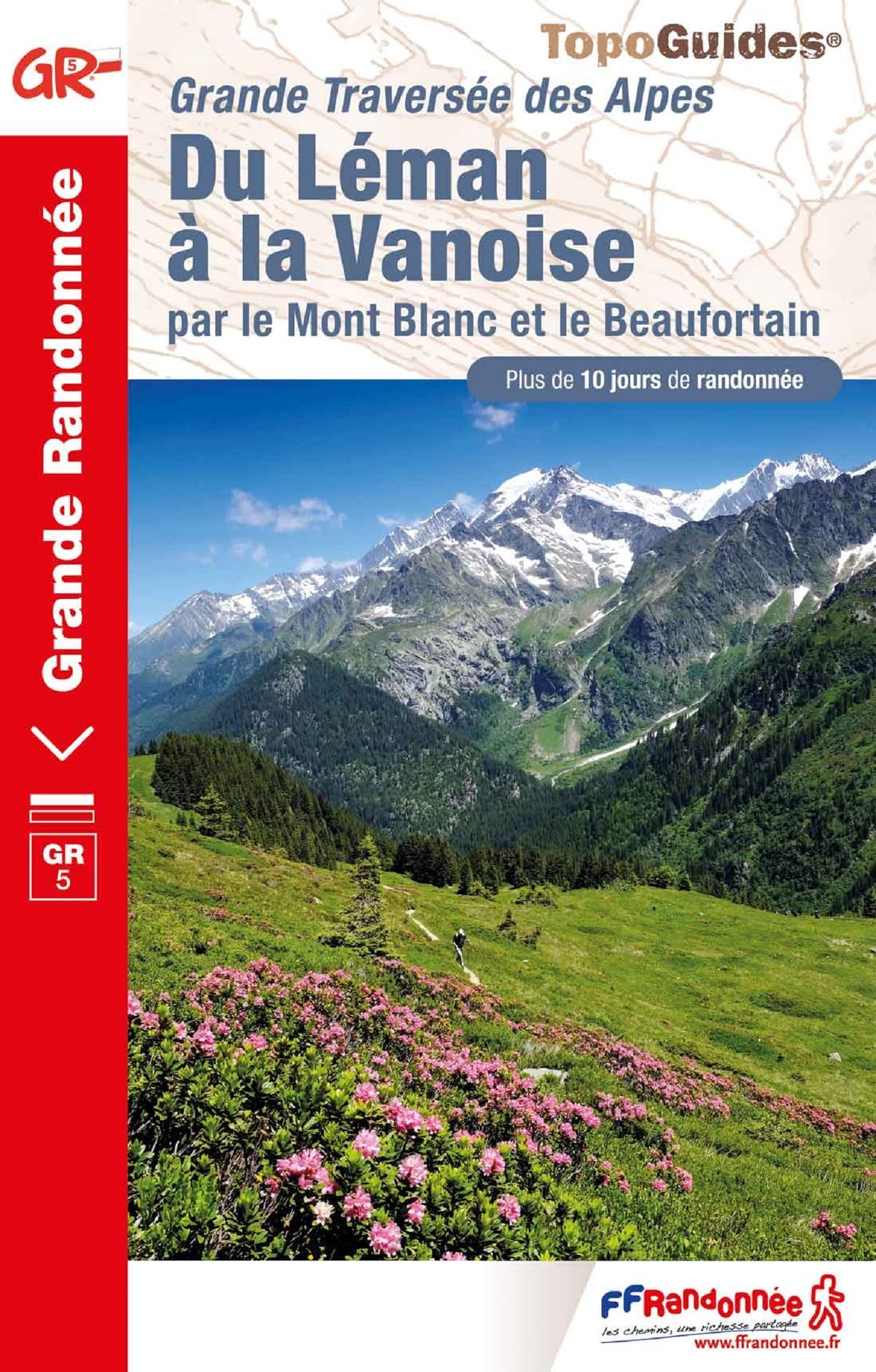 Traversée des Alpes - Du Léman à la Vanoise GR5 (0504): Grande Traversée des Alpes (Grande Randonnée)