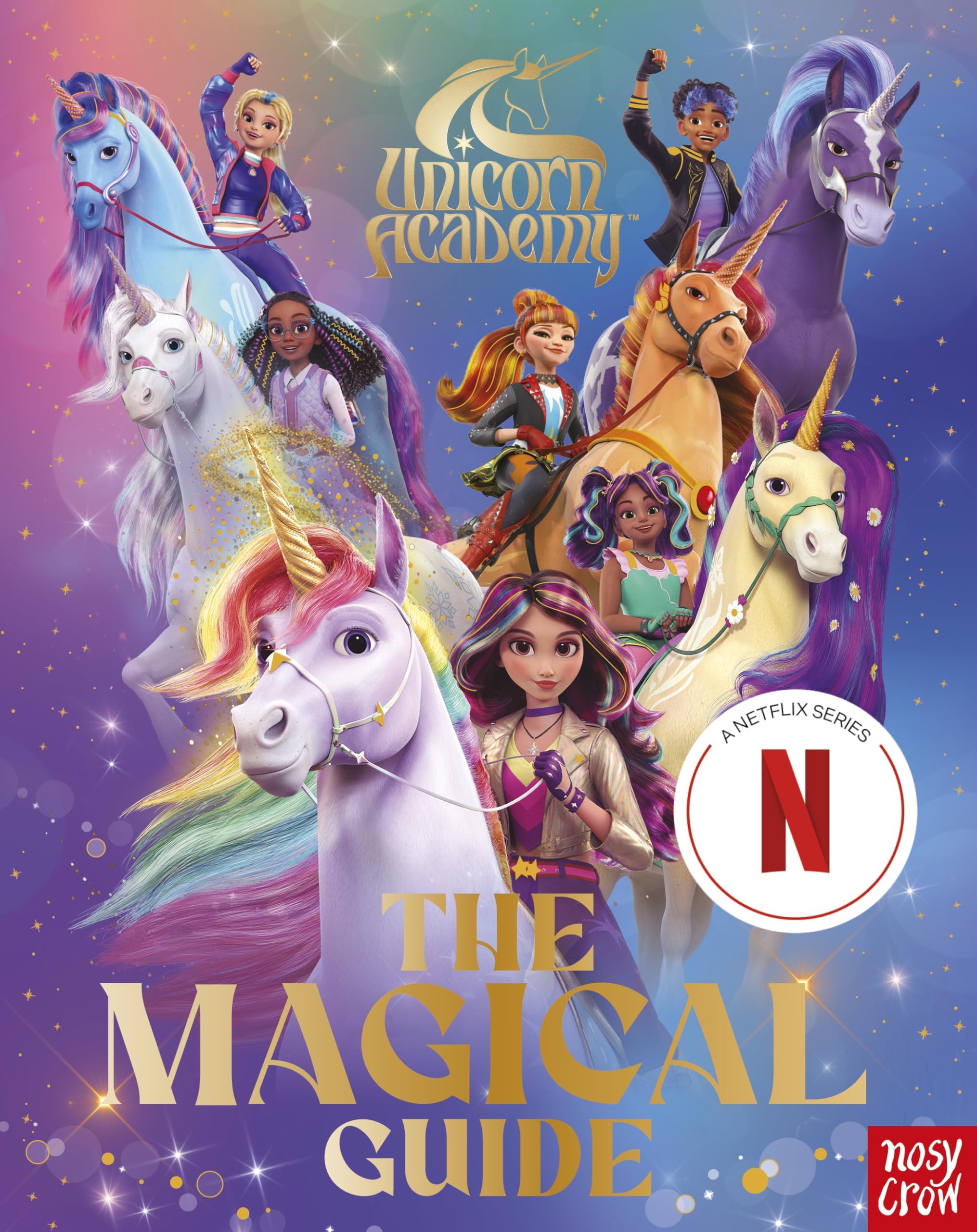– Unicorn Academy: The Magical Guide: The perfect introduction for fans of the hit Netflix show (Unicorn Academy: TV tie-in titles)