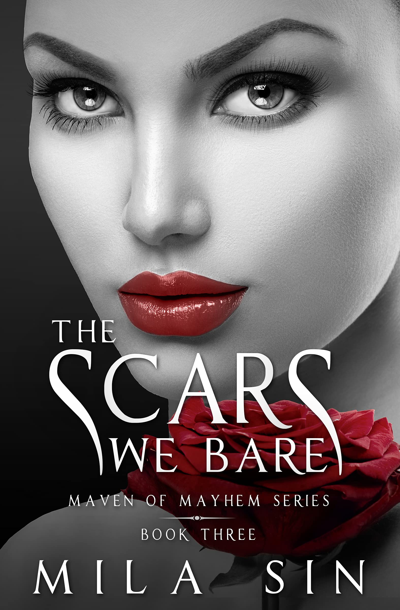 The Scars We Bare: Maven of Mayhem Series Book Three: 3