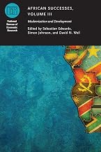 African Successes, Volume III: Modernization and Development (National Bureau of Economic Research Conference Report Book 3)