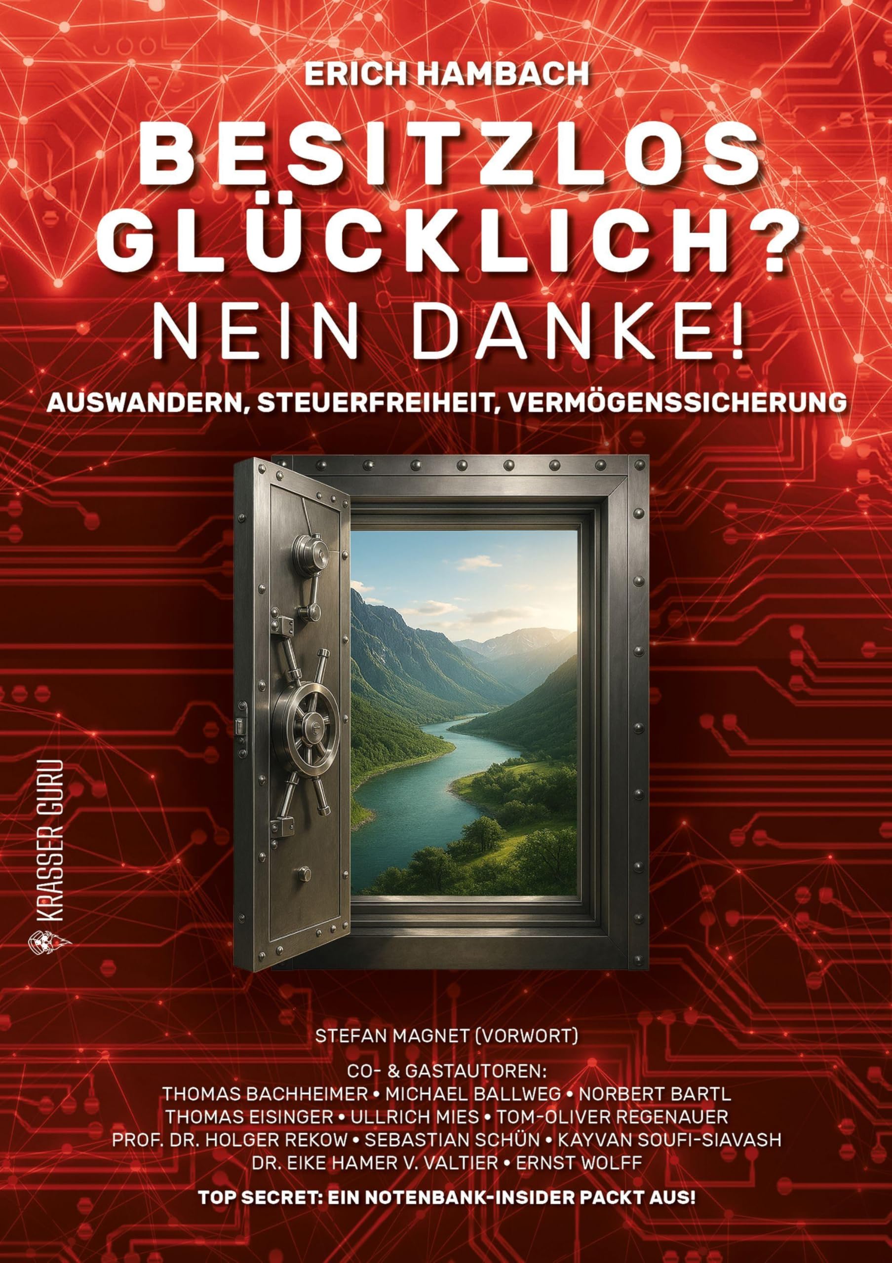 Besitzlos glücklich? Nein danke!: Auswandern, Steuerfreiheit, Vermögenssicherung
