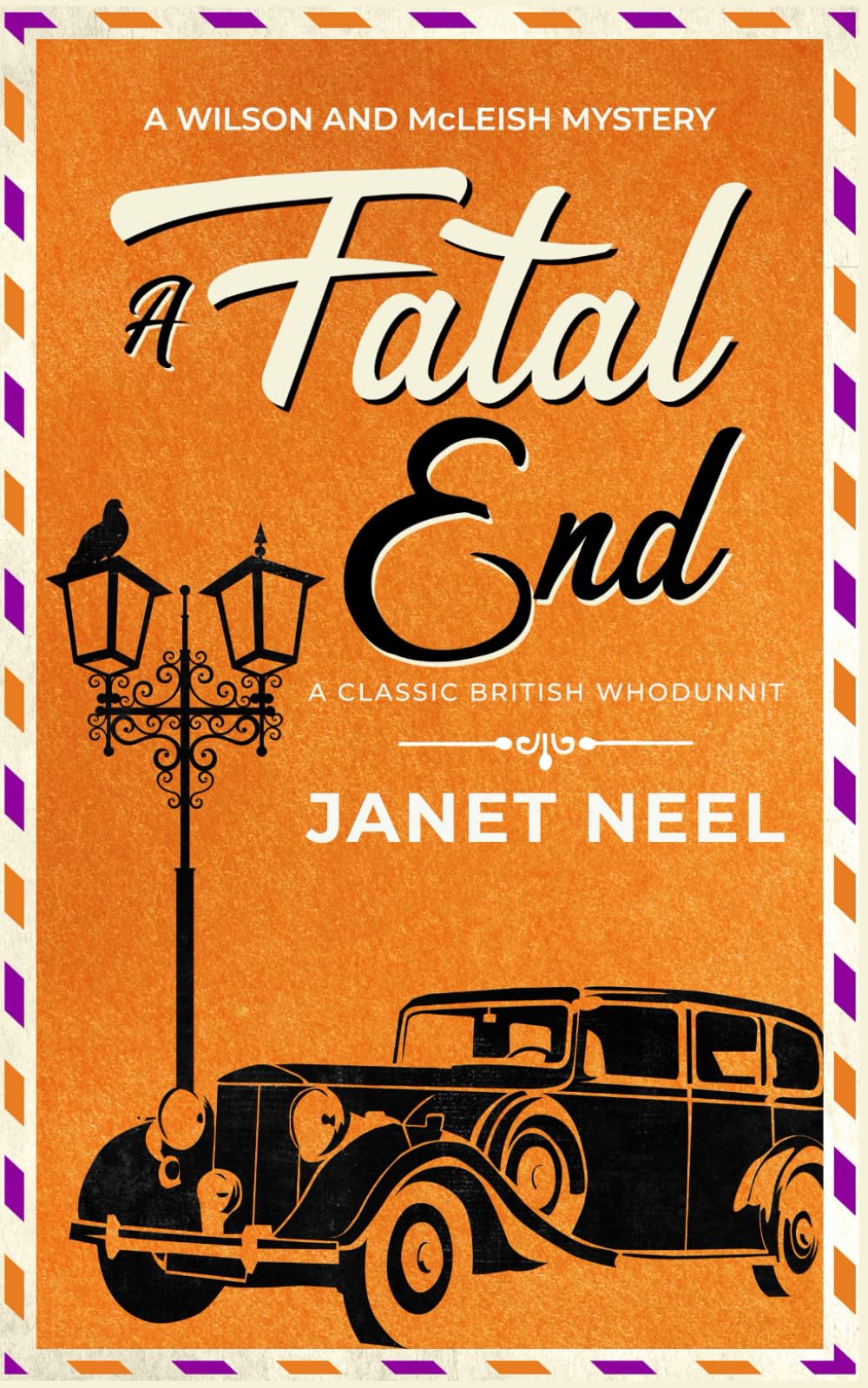 A FATAL END an absolutely gripping classic British whodunnit (Wilson and McLeish Mysteries)